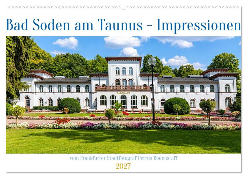 Bad Soden am Taunus Impressionen (Wandkalender 2027 DIN A2 quer) CALVENDO Monatskalender