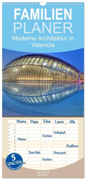 Familienplaner 2027 - Moderne Architektur in Valencia mit 5 Spalten (Wandkalender 21 x 45 cm) CALVENDO