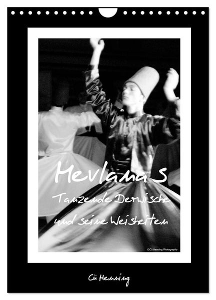 Mevlana's tanzende Derwische und seine Weisheiten (Wandkalender 2027 DIN A4 hoch) CALVENDO Monatskalender