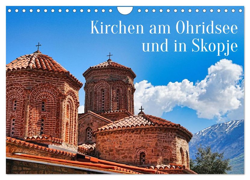 Kirchen am Ohridsee und in Skopje (Wandkalender 2027 DIN A4 quer) CALVENDO Monatskalender