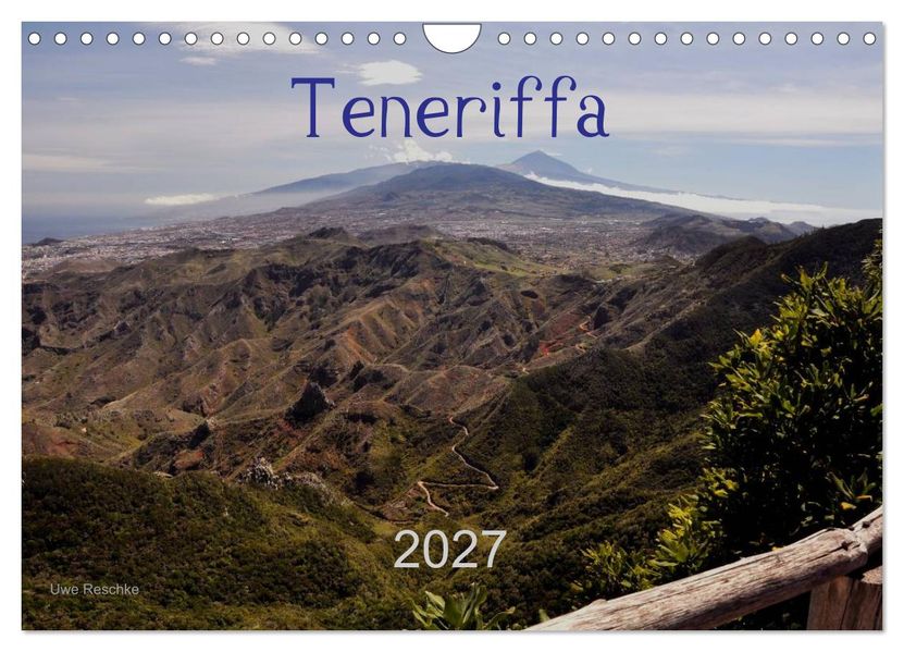 Teneriffa 2027 (Wandkalender 2027 DIN A4 quer) CALVENDO Monatskalender