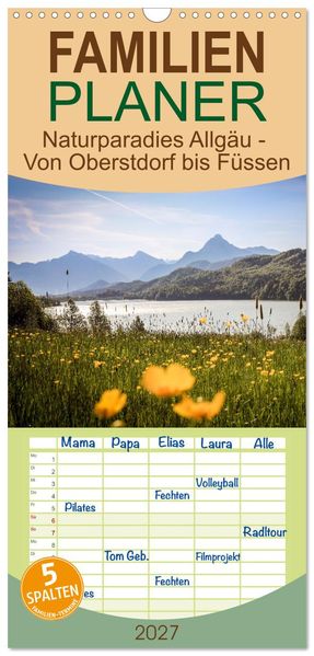 Familienplaner 2027 - Naturparadies Allgäu - Von Oberstdorf bis Füssen mit 5 Spalten (Wandkalender 21 x 45 cm) CALVENDO