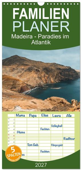 Familienplaner 2027 - Madeira - Paradies im Atlantik mit 5 Spalten (Wandkalender 21 x 45 cm) CALVENDO