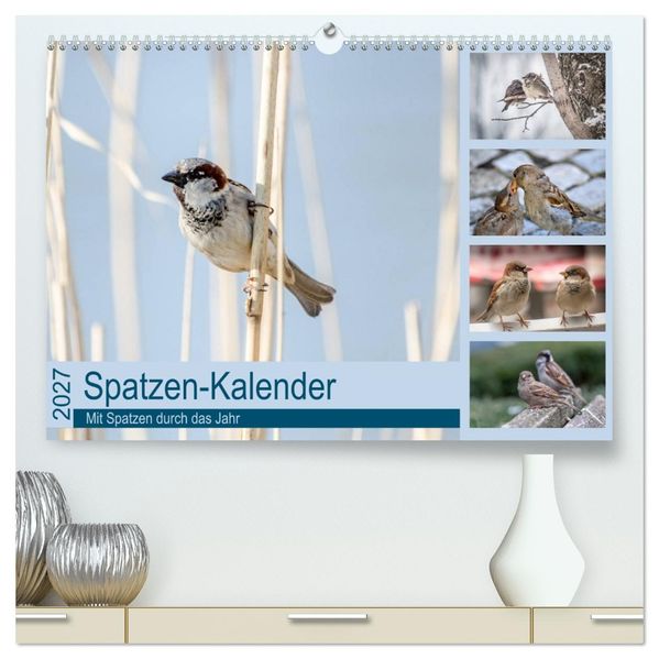 Spatzen-Kalender (hochwertiger Premium Wandkalender 2027 DIN A2 quer) Kunstdruck in Hochglanz