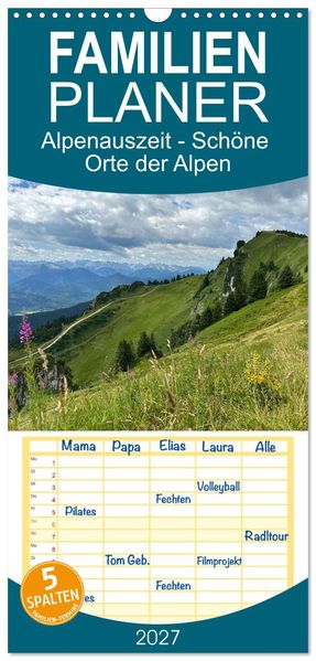 Familienplaner 2027 - Alpenauszeit - Schöne Orte der Alpen mit 5 Spalten (Wandkalender 21 x 45 cm) CALVENDO