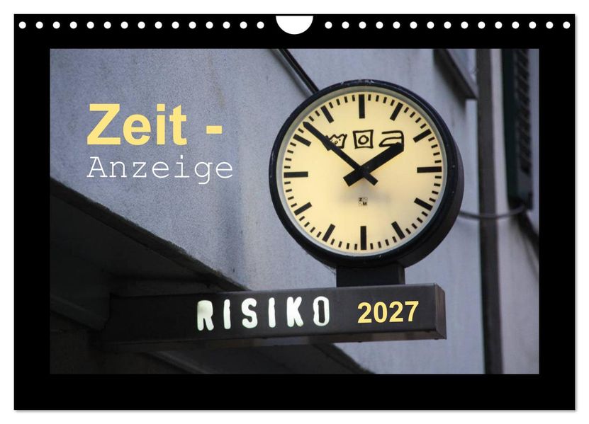 Zeit-Anzeige (Wandkalender 2027 DIN A4 quer) CALVENDO Monatskalender