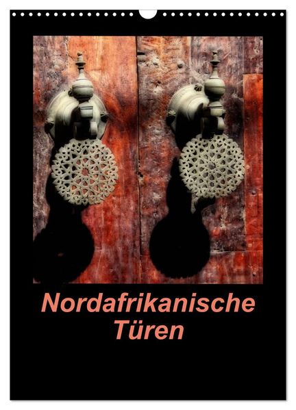 Nordafrikanische Türen (Wandkalender 2027 DIN A3 hoch) CALVENDO Monatskalender