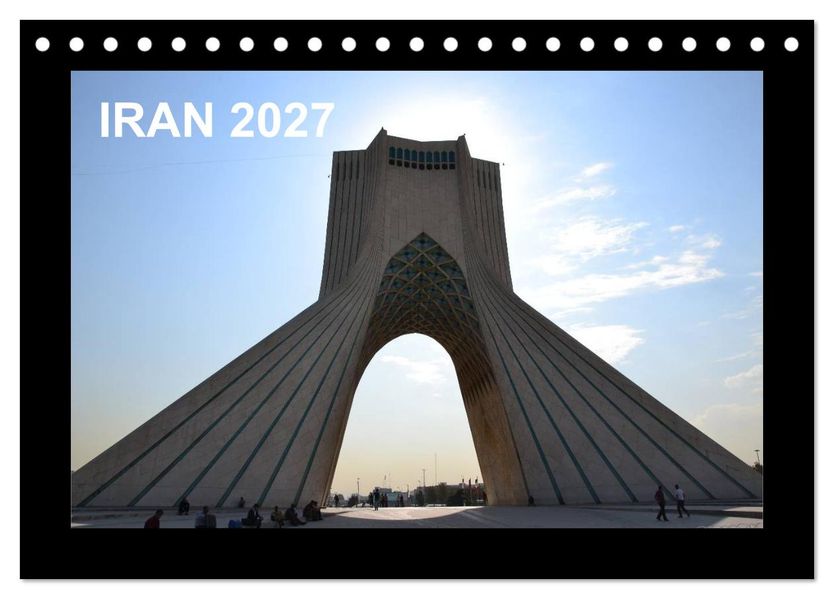 IRAN 2027 (Tischkalender 2027 DIN A5 quer) CALVENDO Monatskalender