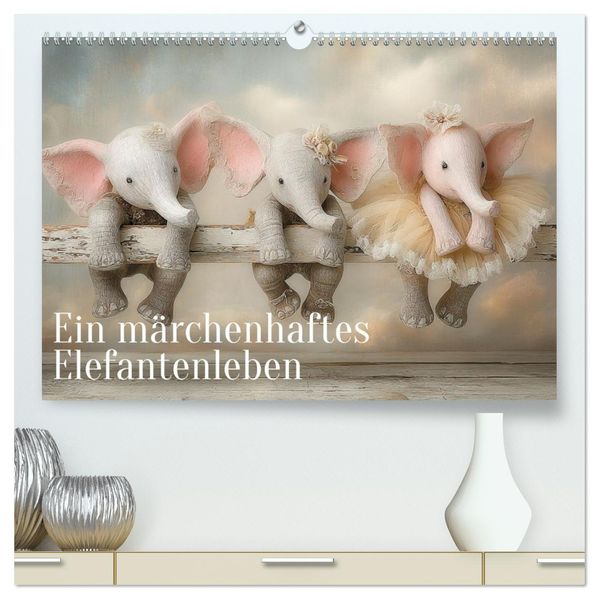 Ein märchenhaftes Elefantenleben (hochwertiger Premium Wandkalender 2027 DIN A2 quer) Kunstdruck in Hochglanz