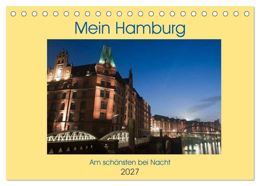 Mein Hamburg - Am schönsten bei Nacht (Tischkalender 2027 DIN A5 quer) CALVENDO Monatskalender