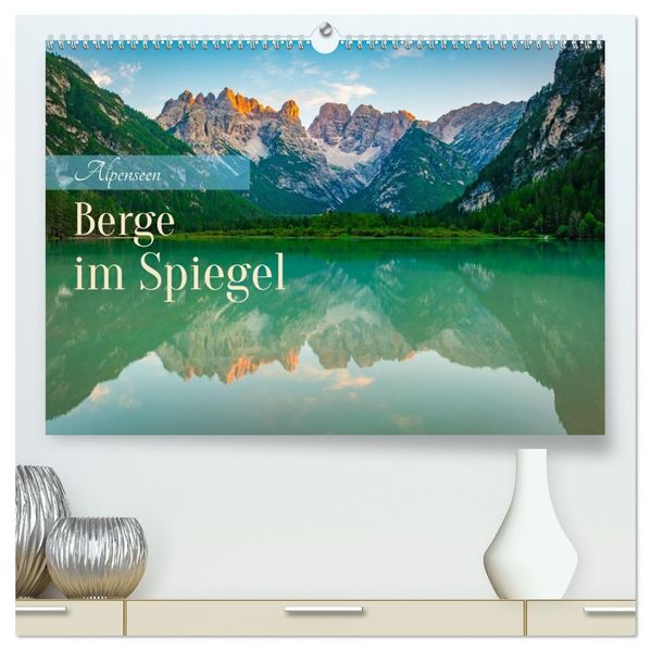 Alpenseen - Berge im Spiegel (hochwertiger Premium Wandkalender 2027 DIN A2 quer) Kunstdruck in Hochglanz