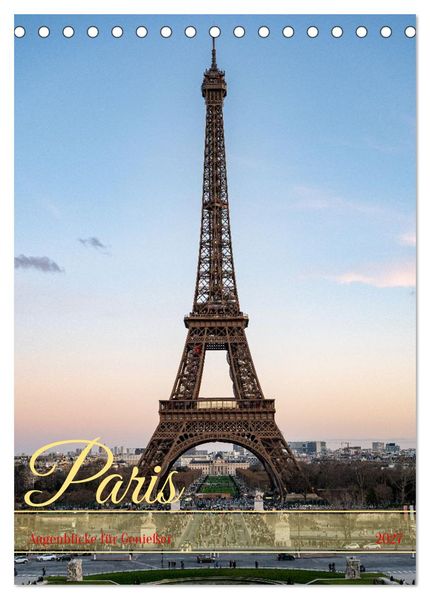 Paris Augenblicke für Genießer (Tischkalender 2027 DIN A5 hoch) CALVENDO Monatskalender