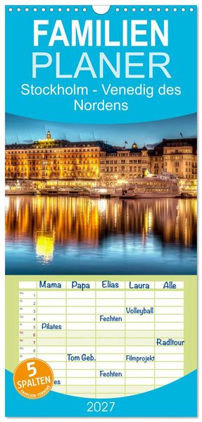 Familienplaner 2027 - Stockholm - Venedig des Nordens mit 5 Spalten (Wandkalender 21 x 45 cm) CALVENDO