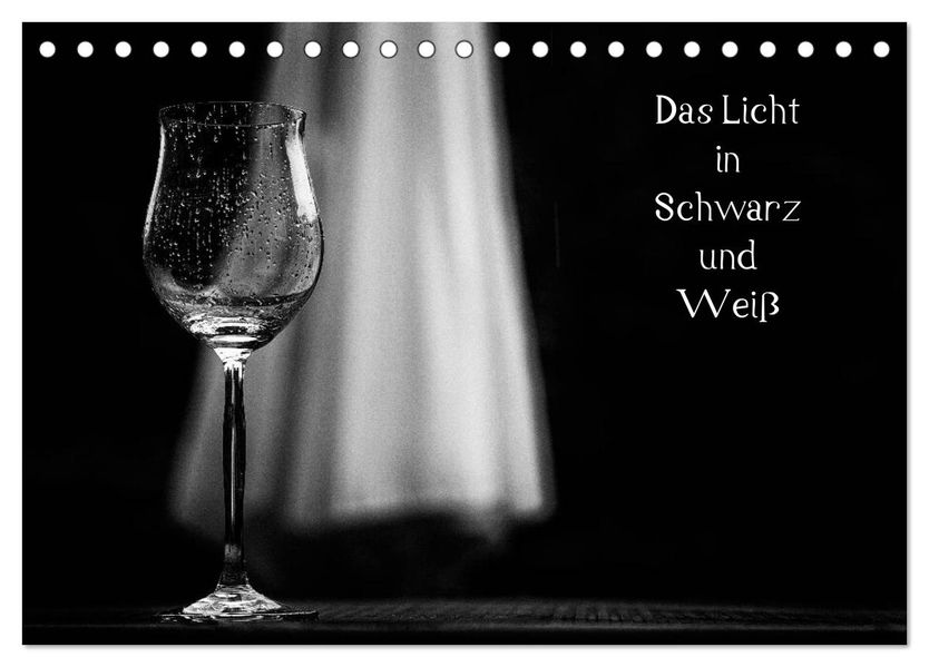 Das Licht in Schwarz und Weiß (Tischkalender 2027 DIN A5 quer) CALVENDO Monatskalender