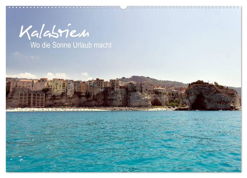 Kalabrien: Wo die Sonne Urlaub macht (Wandkalender 2027 DIN A2 quer) CALVENDO Monatskalender