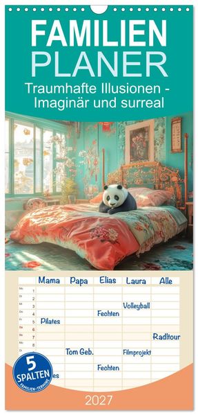 Familienplaner 2027 - Traumhafte Illusionen - Imaginär und surreal mit 5 Spalten (Wandkalender 21 x 45 cm) CALVENDO