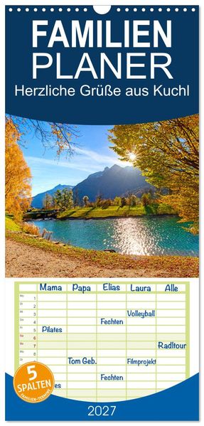 Familienplaner 2027 - Herzliche Grüße aus Kuchl mit 5 Spalten (Wandkalender 21 x 45 cm) CALVENDO