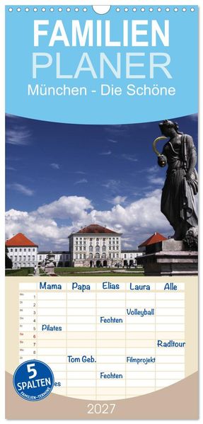 Familienplaner 2027 - München - Die Schöne mit 5 Spalten (Wandkalender 21 x 45 cm) CALVENDO