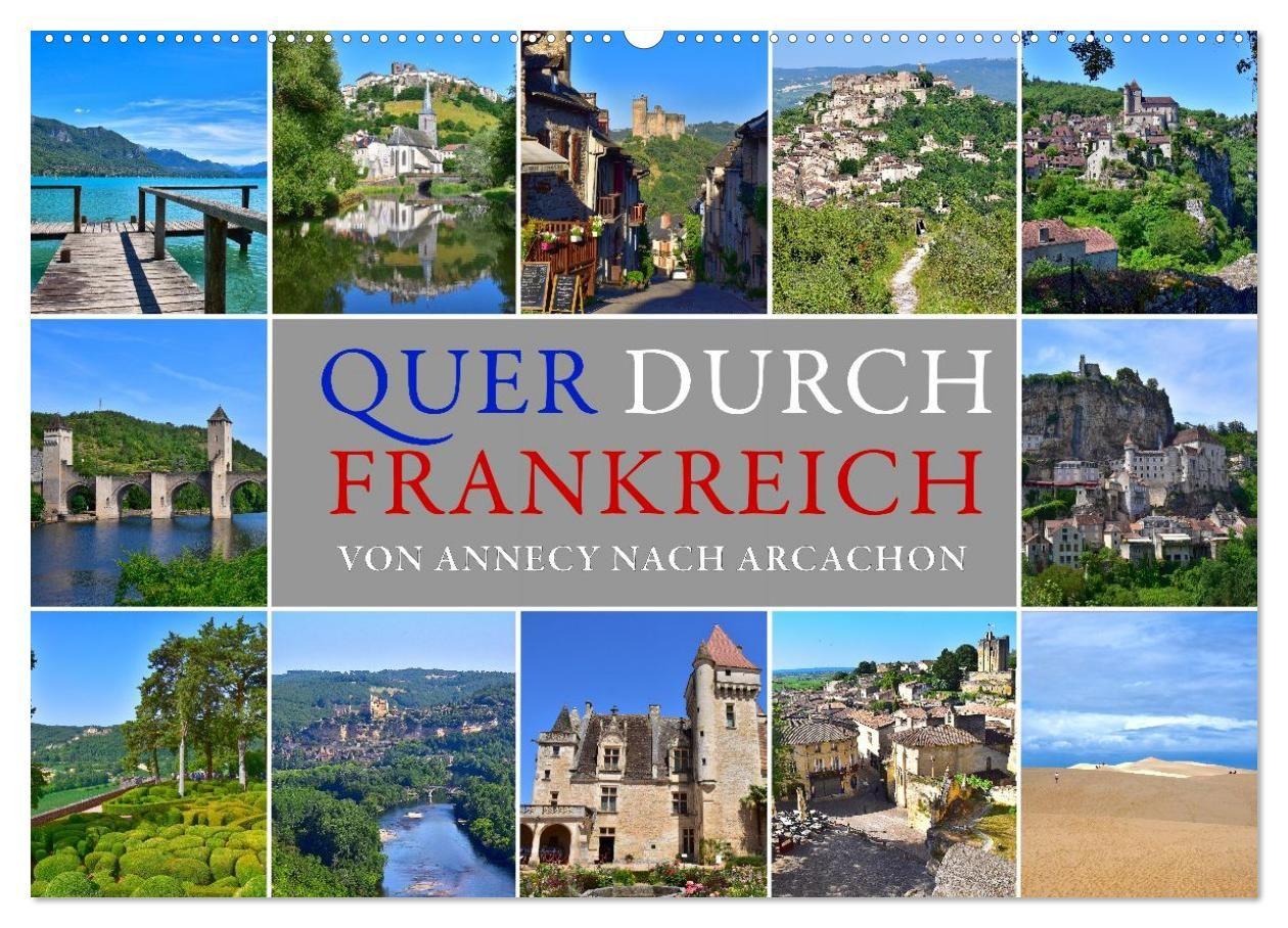 Quer durch Frankreich - von Annecy nach Arcachon (Wandkalender 2027 DIN A2 quer) CALVENDO Monatskalender