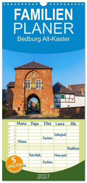 Familienplaner 2027 - Bedburg Alt-Kaster mit 5 Spalten (Wandkalender 21 x 45 cm) CALVENDO