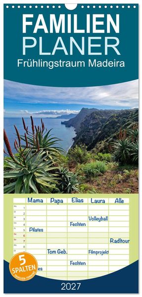 Familienplaner 2027 - Frühlingstraum Madeira mit 5 Spalten (Wandkalender 21 x 45 cm) CALVENDO