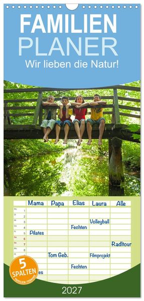Familienplaner 2027 - Wir lieben die Natur! mit 5 Spalten (Wandkalender 21 x 45 cm) CALVENDO