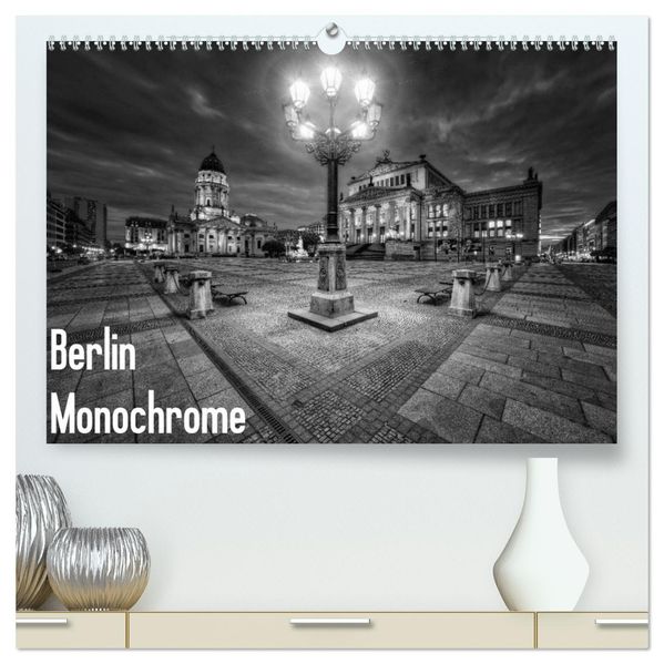 Berlin Monochrome (hochwertiger Premium Wandkalender 2027 DIN A2 quer) Kunstdruck in Hochglanz