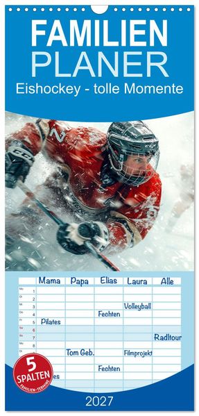 Familienplaner 2027 - Eishockey - tolle Momente mit 5 Spalten (Wandkalender 21 x 45 cm) CALVENDO