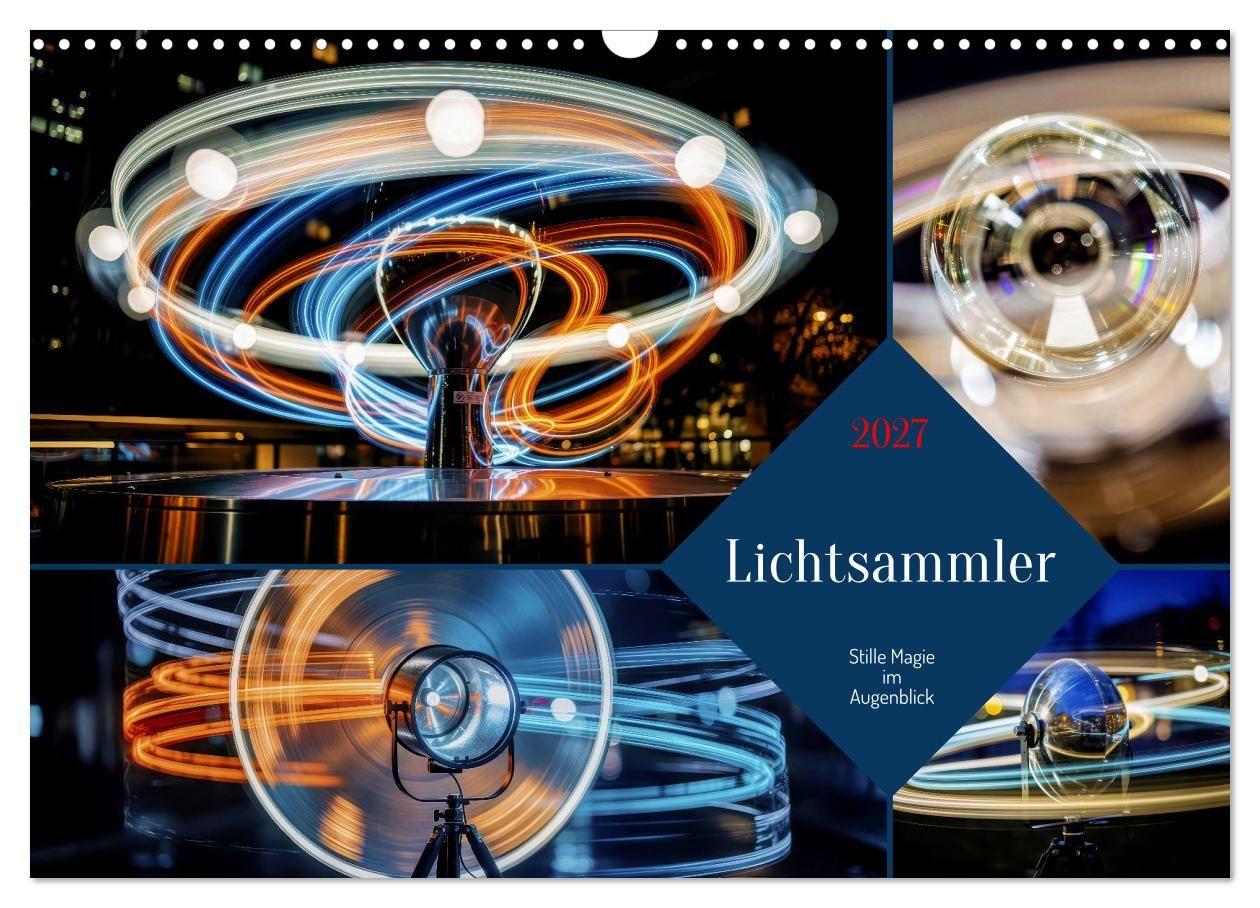 Lichtsammler (Wandkalender 2027 DIN A3 quer) CALVENDO Monatskalender