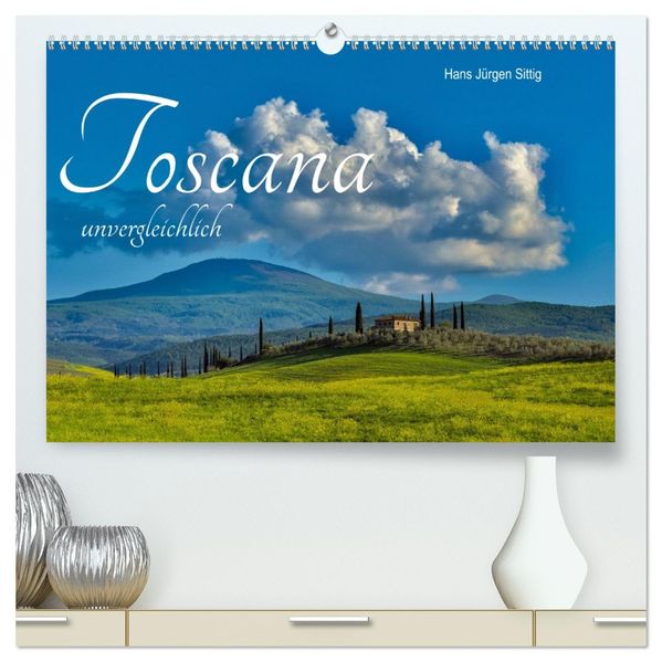 Toskana unvergleichlich (hochwertiger Premium Wandkalender 2027 DIN A2 quer) Kunstdruck in Hochglanz
