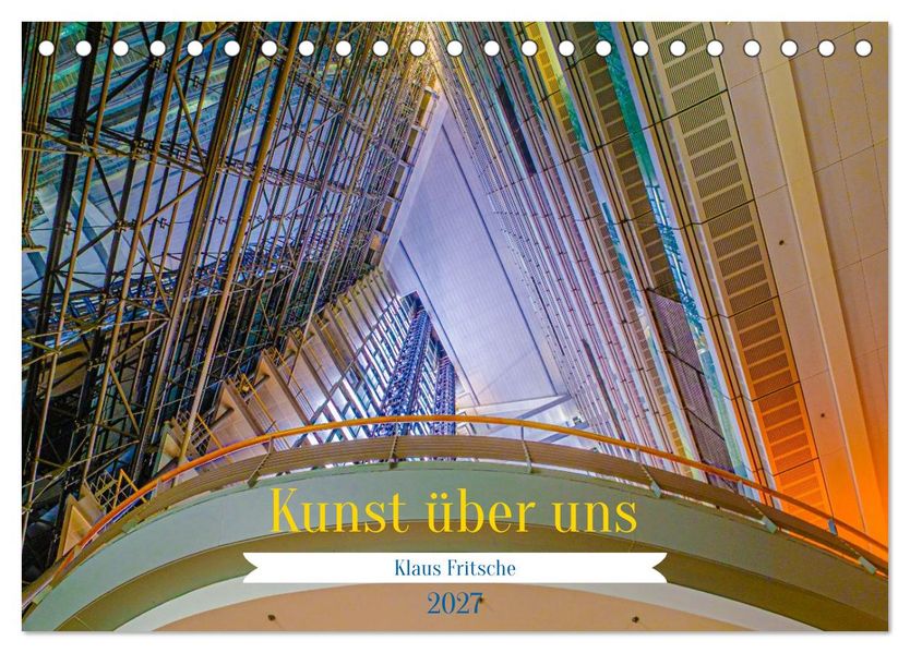 Kunst über uns (Tischkalender 2027 DIN A5 quer) CALVENDO Monatskalender