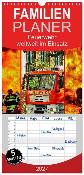 Familienplaner 2027 - Feuerwehr - weltweit im Einsatz mit 5 Spalten (Wandkalender 21 x 45 cm) CALVENDO