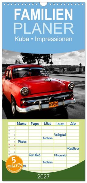 Familienplaner 2027 - Kuba Impressionen mit 5 Spalten (Wandkalender 21 x 45 cm) CALVENDO