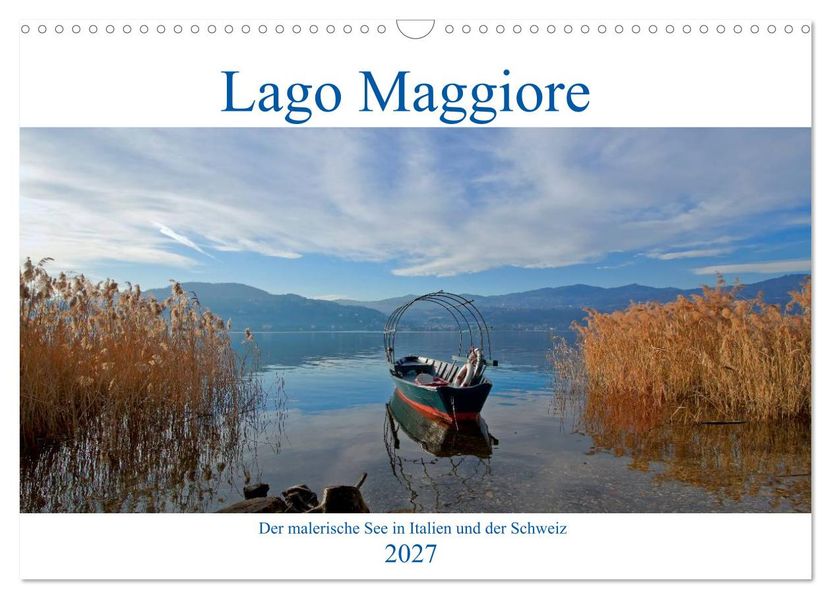 Lago Maggiore - Der malerische See in Italien und der Schweiz (Wandkalender 2027 DIN A3 quer) CALVENDO Monatskalender