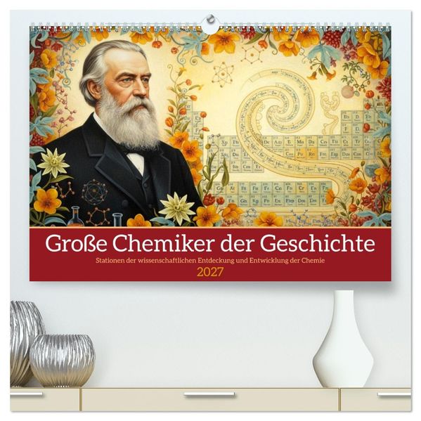 Große Chemiker der Geschichte (hochwertiger Premium Wandkalender 2027 DIN A2 quer) Kunstdruck in Hochglanz