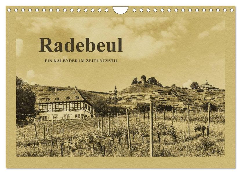 Radebeul - Ein Kalender im Zeitungsstil (Wandkalender 2027 DIN A4 quer) CALVENDO Monatskalender