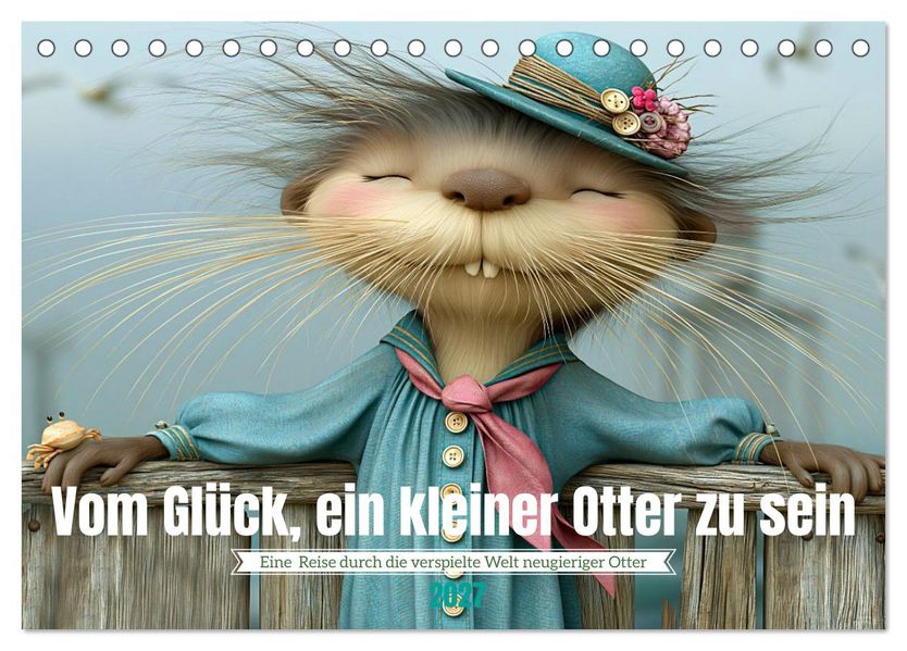 Vom Glück ein kleiner Otter zu sein (Tischkalender 2027 DIN A5 quer) CALVENDO Monatskalender
