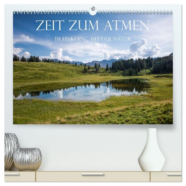 Zeit zum Atmen - im Einklang mit der Natur (hochwertiger Premium Wandkalender 2027 DIN A2 quer) Kunstdruck in Hochglanz