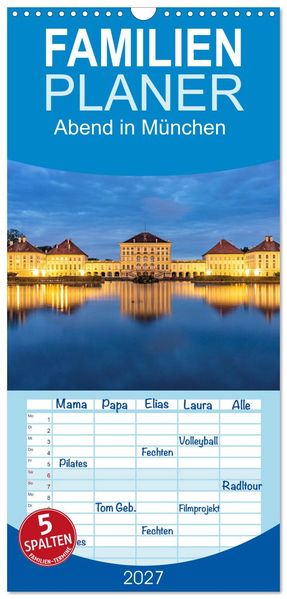 Familienplaner 2027 - Abend in München mit 5 Spalten (Wandkalender 21 x 45 cm) CALVENDO