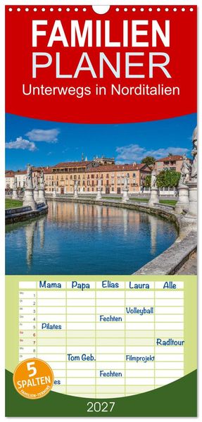 Familienplaner 2027 - Unterwegs in Norditalien mit 5 Spalten (Wandkalender 21 x 45 cm) CALVENDO