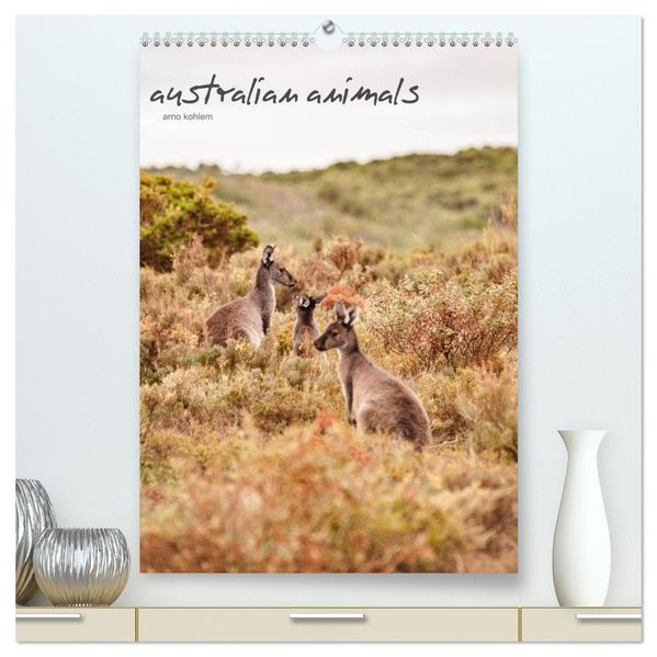 australian animals (hochwertiger Premium Wandkalender 2027 DIN A2 hoch) Kunstdruck in Hochglanz