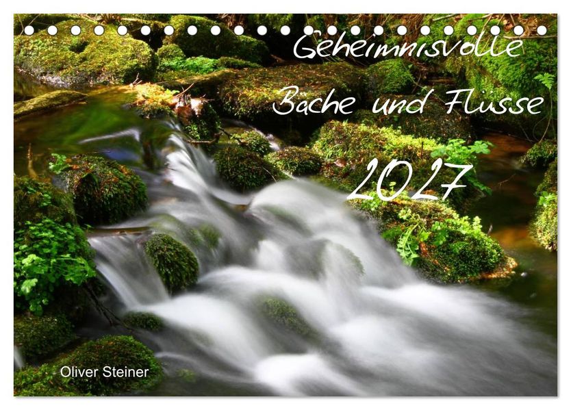 Geheimnisvolle Bäche und Flüsse (Tischkalender 2027 DIN A5 quer) CALVENDO Monatskalender
