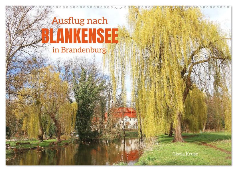 Ausflug nach Blankensee in Brandenburg (Wandkalender 2027 DIN A2 quer) CALVENDO Monatskalender