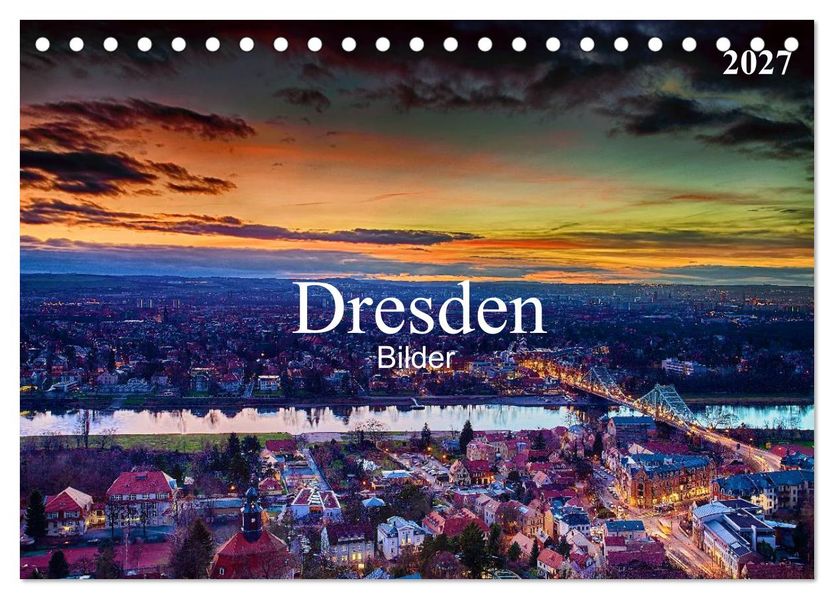 Dresden Bilder 2027 (Tischkalender 2027 DIN A5 quer) CALVENDO Monatskalender