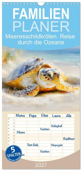 Familienplaner 2027 - Meeresschildkröten. Reise durch die Ozeane mit 5 Spalten (Wandkalender 21 x 45 cm) CALVENDO