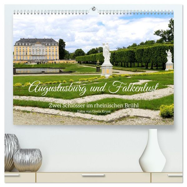 Augustusburg und Falkenlust - Zwei Schlösser im rheinischen Brühl (hochwertiger Premium Wandkalender 2027 DIN A2 quer) Kunstdruck in Hochglanz