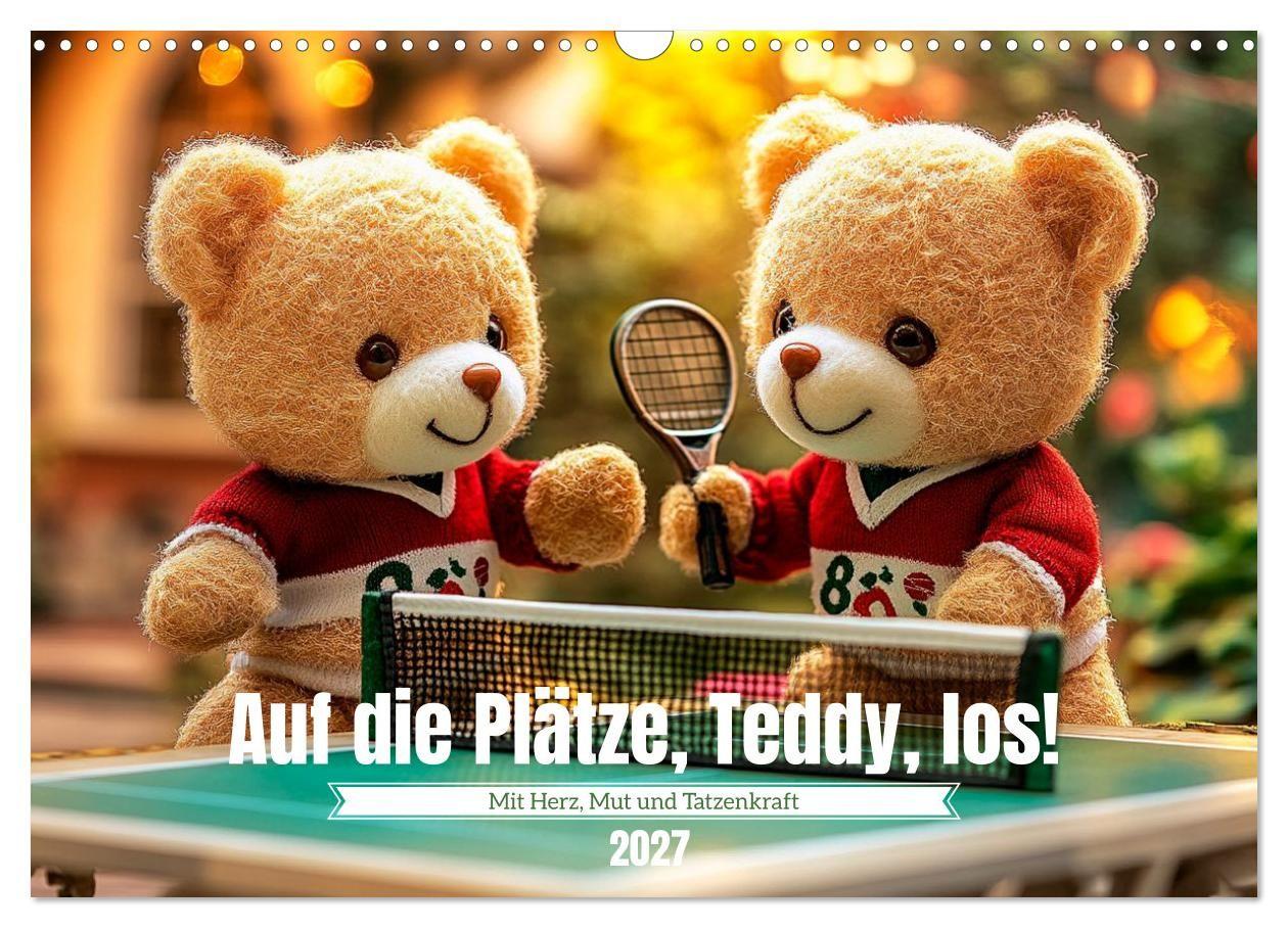 Auf die Plätze Teddy los! (Wandkalender 2027 DIN A3 quer) CALVENDO Monatskalender