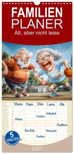 Familienplaner 2027 - Alt aber nicht leise mit 5 Spalten (Wandkalender 21 x 45 cm) CALVENDO