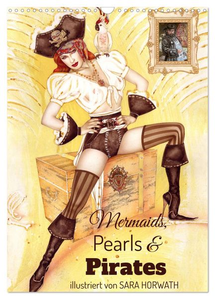 Mermaids Pearls & Pirates. Sirenen Perlen und Piraten. Phantasien mit Meeresrauschen (Wandkalender 2027 DIN A3 hoch) CALVENDO Monatskalender