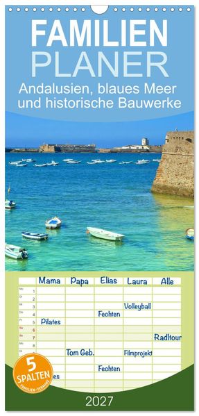 Familienplaner 2027 - Andalusien blaues Meer und historische Bauwerke mit 5 Spalten (Wandkalender 21 x 45 cm) CALVENDO
